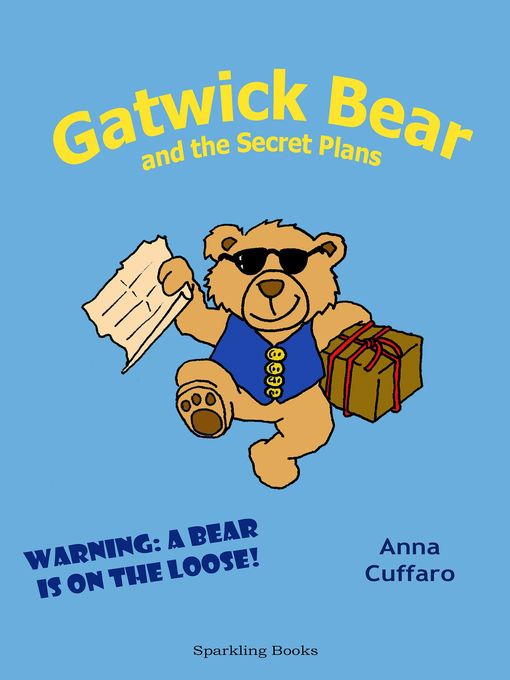Title details for Gatwick Bear and the Secret Plans by Anna Cuffaro - Available